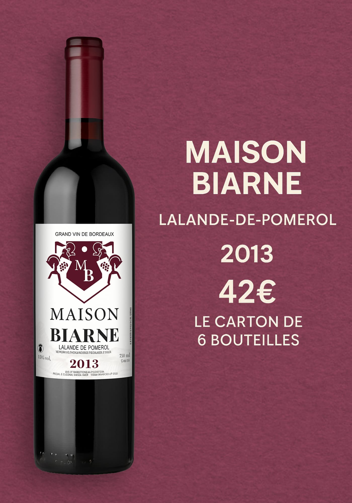 Carton de 6 bouteilles - Maison Biarne 2013 – Lalande-de-Pomerol